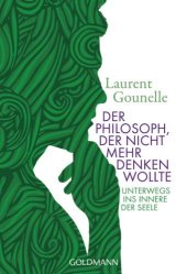 book Der Philosoph, der nicht mehr denken wollte Unterwegs ins Innere der Seele -