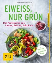 book GU Eiweiß, nur grün: Der Proteinkick aus Linsen, Erbsen, Tofu & Co