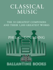 book Classical Music: The 50 Greatest Composers and Their 1,000 Greatest Works