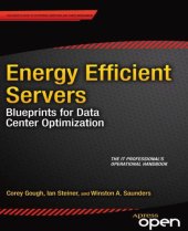 book Energy efficient servers: blueprints for data center optimization ; [the IT professional's operational handbook]