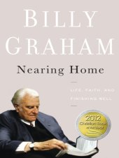 book Nearing home: life, faith, and finishing well