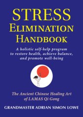 book The stress elimination handbook: a holistic self-help program to restore health, achieve balance, and promote well-being