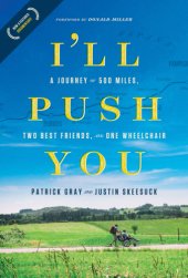 book I'll push you: a journey of 500 miles, two best friends, and one wheelchair