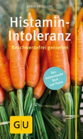 book Histamin-Intoleranz: Beschwerdefrei geniessen