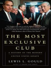 book The most exclusive club: a history of the modern United States Senate