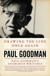 book Drawing the line once again Paul Goodman's anarchist writings