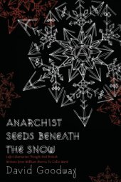 book Anarchist Seeds Beneath the Snow: Left-Libertarian Thought and British Writers from William Morris to Colin Ward