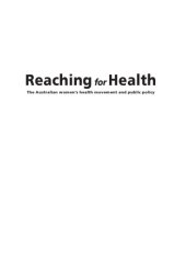 book Reaching for health: the Australian women's health movement and public policy