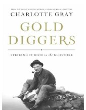 book Gold diggers: striking it rich in the Klondike