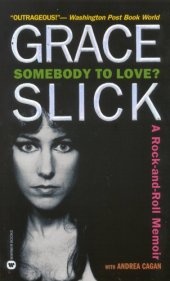 book Somebody to Love? a Rock-And-roll Memoir