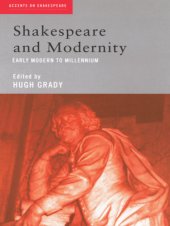 book Shakespeare and modernity: early modern to millennium