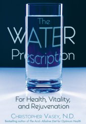 book The Water Prescription: For Health, Vitality, and Rejuvenation