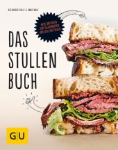 book Das Stullenbuch Liegt auf der Hand: Neue Brotideen zum Selbermachen und dick Auftragen