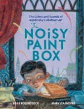 book The Vasya's noisy paint box: how Vasily Kandinsky's ears invented abstract art