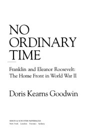 book No ordinary time: Franklin and Eleanor Roosevelt: the home front in World War II