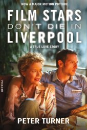 book Film stars don't die in Liverpool: a true love story