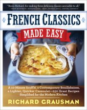 book French classics made easy: more than 250 great french recipes updated and simplified for the american kitchen