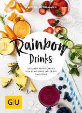 book Rainbow Drinks Gesunde Erfrischung von Flavoured Water bis Smoothie