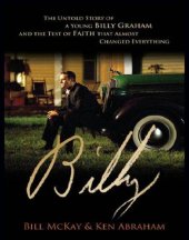 book Billy: the untold story of a young Billy Graham and the test of faith that almost changed everything