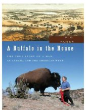 book A Buffalo in the House: the True Story of a Man, an Animal, and the American West