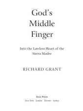 book God's middle finger: into the lawless heart of the Sierra Madre