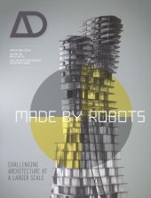 book Made by robots: challenging architecture at a larger scale