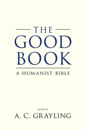 book The Good Book: A Humanist Bible