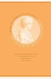 book Marcus Aurelius in Love: the Letters of Marcus and Fronto