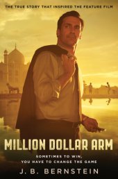 book Million dollar arm: sometimes to win, you have to change the game