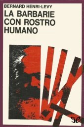 book La barbarie con rostro humano