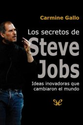 book Los secretos de Steve Jobs: ideas innovadoras que cambiaron el mundo