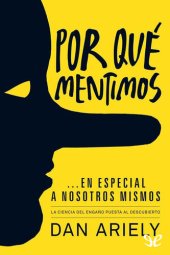 book Por qué mentimos, en especial a nosotros mismos