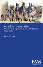 book American Imperialism: The Territorial Expansion of the United States, 1783-2013