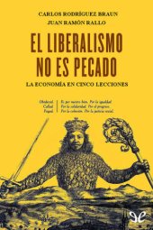 book El liberalismo no es pecado: La economía en cinco lecciones