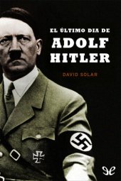 book El último día de Adolf Hitler