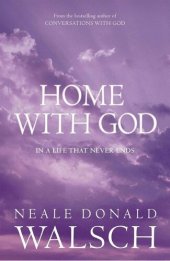 book Home with god : in a life that never ends