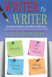 book Writer to Writer: Lessons From a Lifetime of Writing