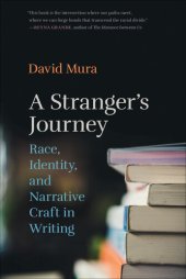 book A Stranger's Journey: Race, Identity, and Narrative Craft in Writing