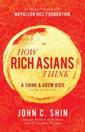 book How Rich Asians Think (Official Publication of the Napoleon Hill Foundation)