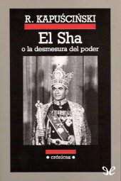 book El Sha o la desmesura del poder