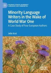 book Minority Language Writers in the Wake of World War One: A Case Study of Four European Authors