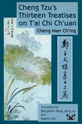 book Cheng Tzu's Thirteen Treatises on T'ai Chi Ch'uan