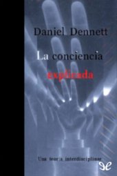 book La conciencia explicada