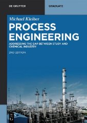 book Process Engineering: Addressing the Gap Between Study and Chemical Industry