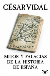 book Mitos y falacias de la historia de España