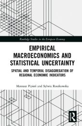 book Empirical Macroeconomics and Statistical Uncertainty: Spatial and Temporal Disaggregation of Regional Economic Indicators