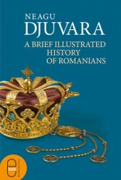 book A Brief Illustrated History of Romanians