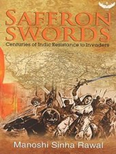 book Saffron Swords: Centuries of Indic Resistance to Invaders (Kindle)