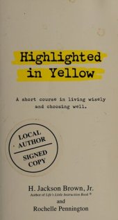 book Highlighted in Yellow: A Short Course In Living Wisely And Choosing Well