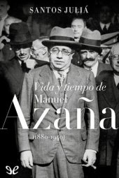 book Vida y tiempo de Manuel Azaña (1880-1940)